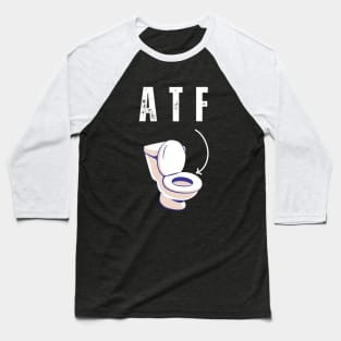 ATF Is Poo Poo Baseball T-Shirt